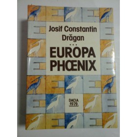 EUROPA PHOENIX - JOSIF CONSTANTIN DRAGAN